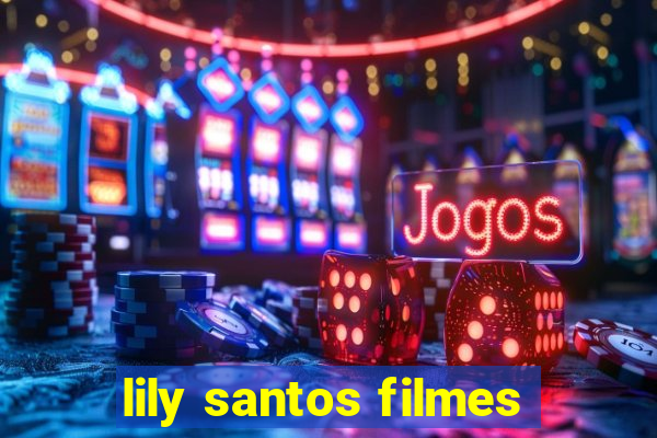 lily santos filmes